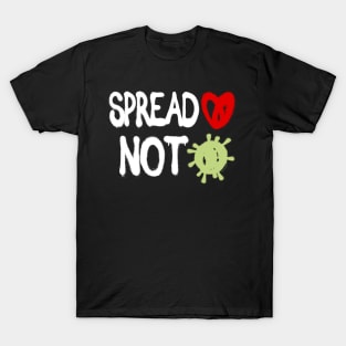 SPREAD LOVE, NOT COVID-19 T-Shirt